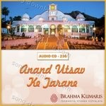 Anand Utsav Ke Tarane - Brahmakumar Ramesh Song Download